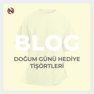 Doğum Günü İçin En iyi Tişört Hediyeleri